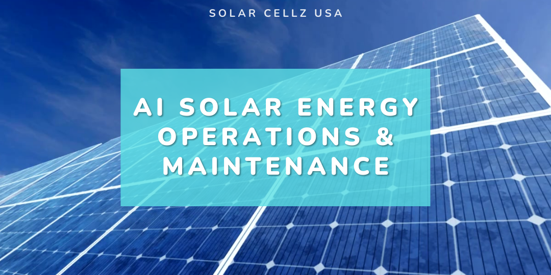 AI Solar Energy Operations _ Maintenance (2) AI Solar Energy Operations & Maintenance