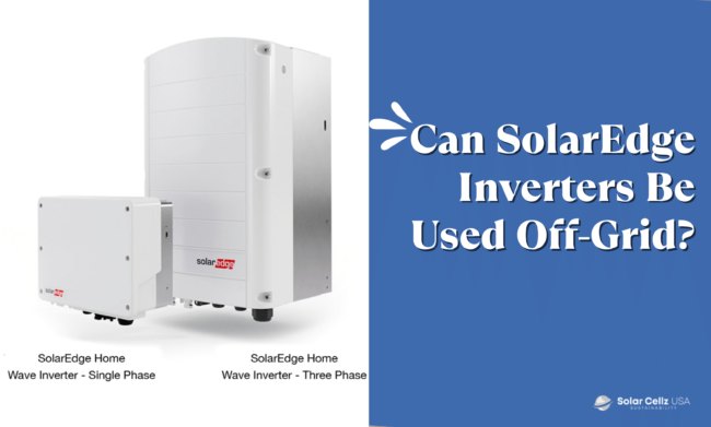 Can-SolarEdge-Inverters-Be-Used-Off-Grid SolarEdge Inverters